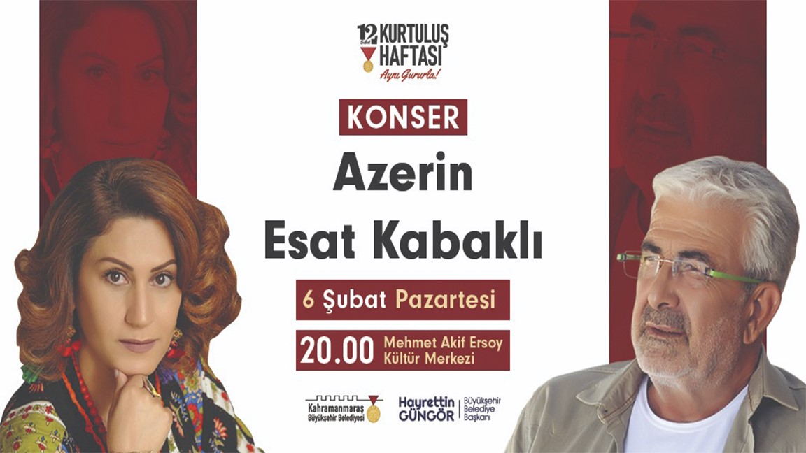 Kurtuluş Haftası’nda Azerin ve Kabaklı Kahramanmaraş'ta Konser Verecek
