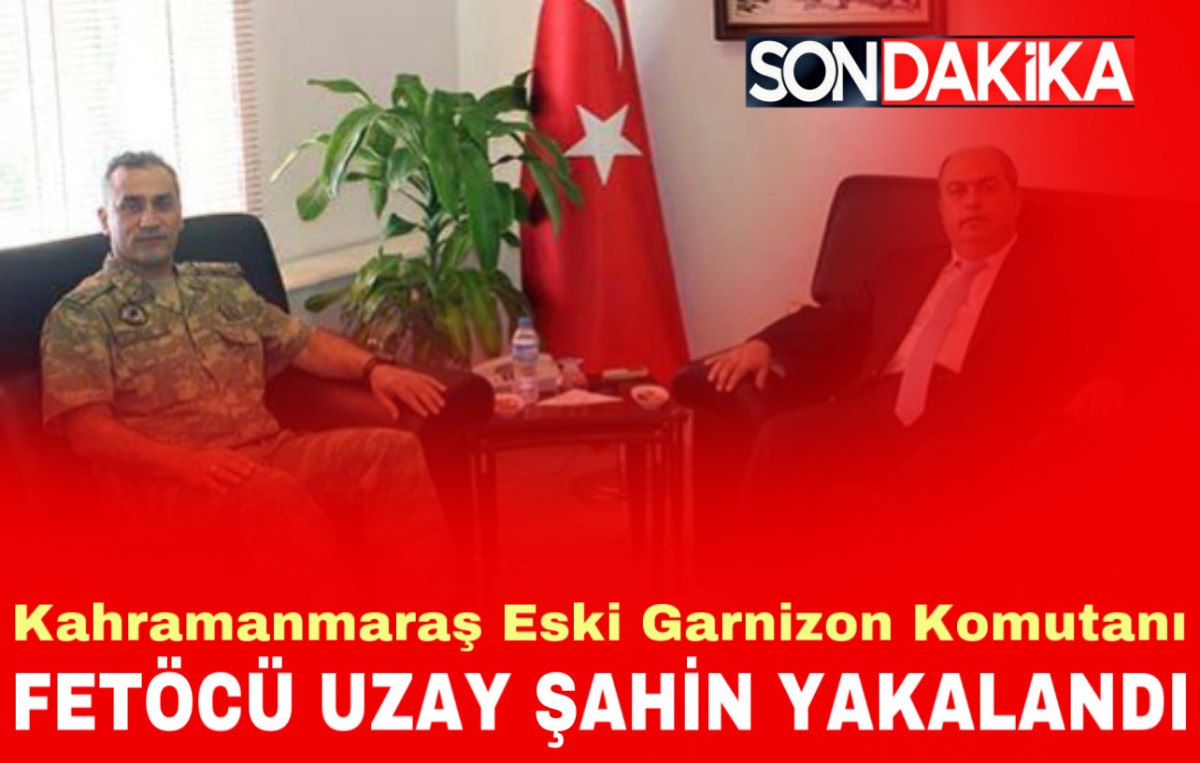 FLAŞ: Fetöcü Uzay Şahin yakalandı